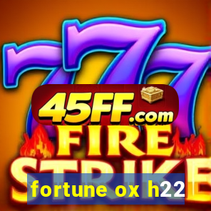 fortune ox h22